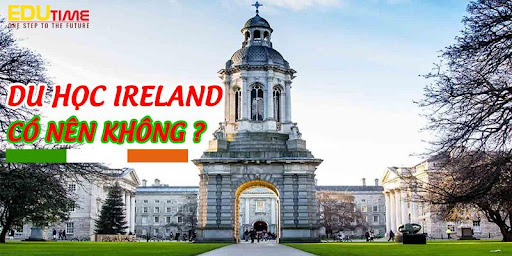 Du học Ireland có nên không?